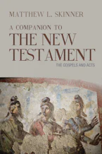 Cover of 'A Companion to the New Testament' by Matthew L. Skinner 