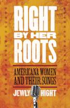 Cover of 'Right by Her Roots' by Jewly Hight 