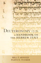 Cover of 'Deuteronomy 12-26' by Bill T. Arnold and Paavo N. Tucker 