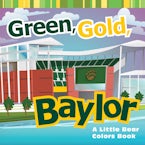 Green, Gold, Baylor