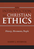 Cover of 'An Introduction to Christian Ethics' by Harry J. Huebner 