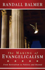 Cover of 'The Making of Evangelicalism' by Randall Balmer 