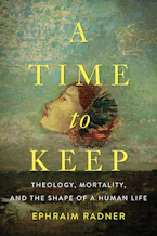 Cover of 'A Time to Keep' by Ephraim Radner 