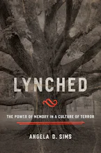 Cover of 'Lynched' by Angela D. Sims 