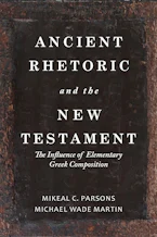Cover of 'Ancient Rhetoric and the New Testament' by Michael Wade Martin and Mikeal C. Parsons 