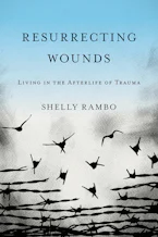 Cover of 'Resurrecting Wounds' by Shelly Rambo 