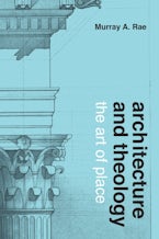 Architecture and Theology Architecture and Theology
