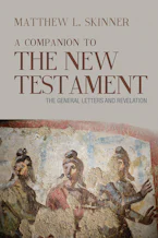 Cover of 'A Companion to the New Testament' by Matthew L. Skinner 