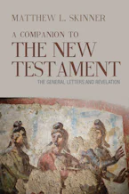 Cover of 'A Companion to the New Testament' by Matthew L. Skinner 