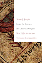 Cover of 'Jesus, the Essenes, and Christian Origins' by Simon J. Joseph 