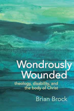 Cover of 'Wondrously Wounded' by Brian R. Brock 