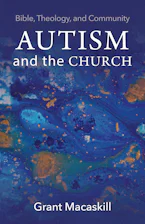 Cover of 'Autism and the Church' by Grant Macaskill 