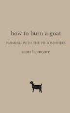How to Burn a Goat How to Burn a Goat