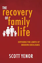 Cover of 'The Recovery of Family Life' by Scott Yenor 