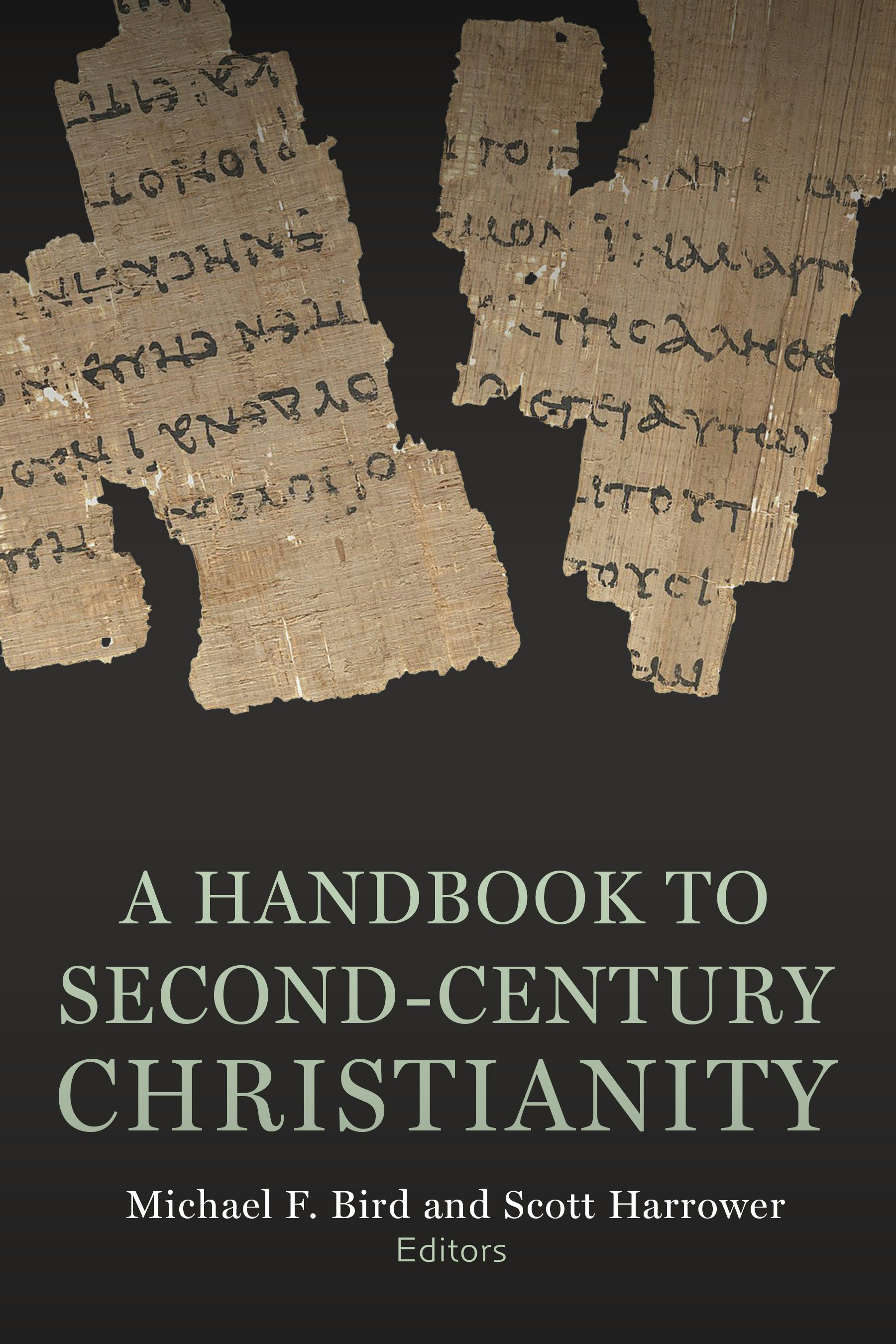 A Handbook to Second-Century Christianity - Baylor University Press