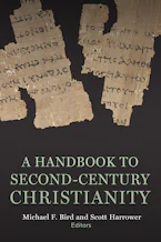 Cover of 'A Handbook to Second-Century Christianity' by Michael F. Bird and Scott Harrower 