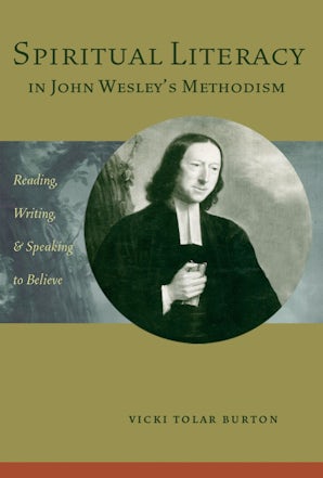 Spiritual Literacy in John Wesley's Methodism - Baylor University Press