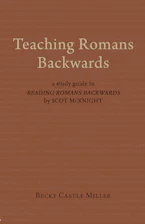 Cover of 'Teaching Romans Backwards' by Becky Castle Miller 