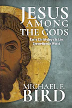 Cover of 'Jesus among the gods' by Michael F. Bird 