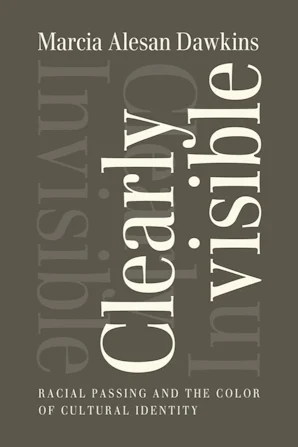 Cover of 'Clearly Invisible' by Marcia Alesan Dawkins 