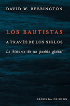 Cover of 'Los Bautistas a través de los siglos' by David W. Bebbington 