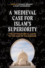 A Medieval Case for Islam’s Superiority