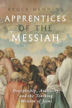 Cover of 'Apprentices of the Messiah' by Bruce Henning 