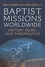 Cover of 'Baptist Missions Worldwide' by João B. Chaves and T. Laine Scales 