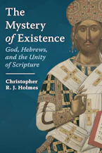 Cover of 'The Mystery of Existence' by Christopher R. J. Holmes 