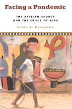 Cover of 'Facing a Pandemic' by Elias K. Bongmba 