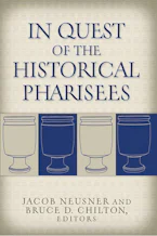 Cover of 'In Quest of the Historical Pharisees' by Jacob Neusner and Bruce D. Chilton 