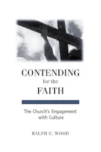 Cover of 'Contending for the Faith' by Ralph C. Wood 