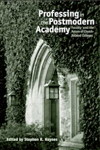 Cover of 'Professing in the Postmodern Academy' by Stephen R. Haynes 