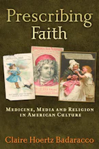 Cover of 'Prescribing Faith' by Claire Hoertz Badaracco 