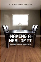 Cover of 'Making a Meal of It' by Ben Witherington III 