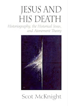 Cover of 'Jesus and His Death' by Scot McKnight 