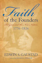 Cover of 'Faith of the Founders' by Edwin S. Gaustad 