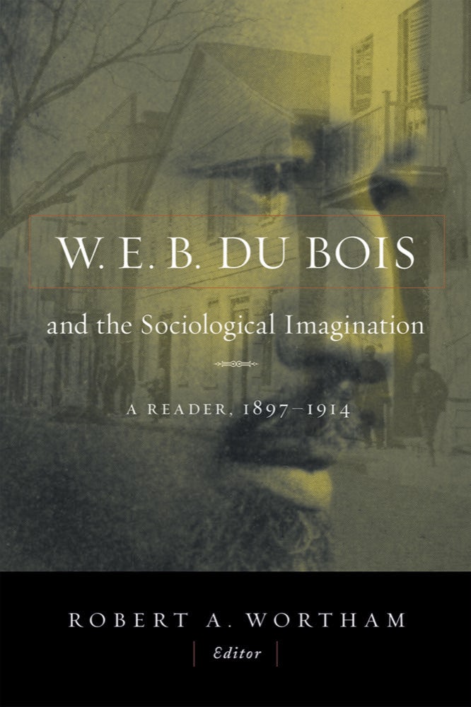 W.E.B. Du Bois And The Sociological Imagination - Baylor University Press