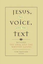 Cover of 'Jesus, the Voice, and the Text' by Tom Thatcher 