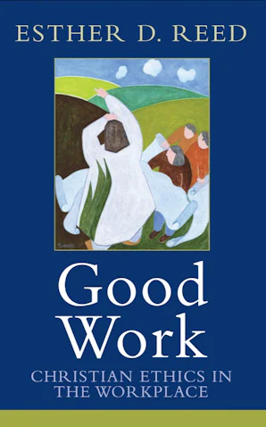 Good Work - Baylor University Press