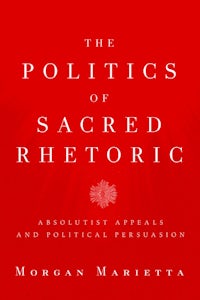 The Politics of Sacred Rhetoric