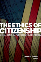 Cover of 'The Ethics of Citizenship' by J. Caleb Clanton 