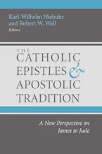 Cover of 'The Catholic Epistles and Apostolic Tradition' by Karl-Wilhelm Niebuhr and Robert W. Wall 