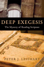 Cover of 'Deep Exegesis' by Peter J. Leithart 