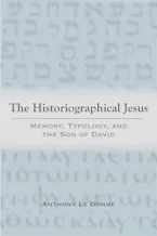 Cover of 'The Historiographical Jesus' by Anthony Le Donne 