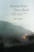 Cover of 'Better Felt Than Said' by Troy D. Abell 