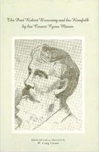 Cover of 'The Poet Robert Browning and His Kinsfolk by His Cousin Cyrus Mason' by Craig Turner 