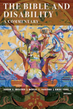 Cover of 'The Bible and Disability' by Sarah J. Melcher, Mikeal C. Parsons and Amos Yong 