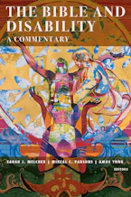 Cover of 'The Bible and Disability' by Sarah J. Melcher, Mikeal C. Parsons and Amos Yong 