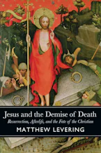 Cover of 'Jesus and the Demise of Death' by Matthew Levering 